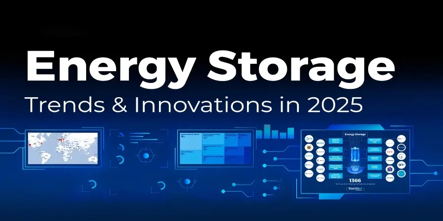 Energy Storage Trends & Innovations in 2025